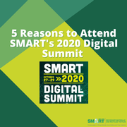 5 Reasons to Attend SMART's 2020 Digital Summit